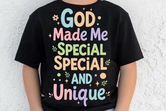 God Made Me Special PNG: Graphics for T-Shirt Designs
