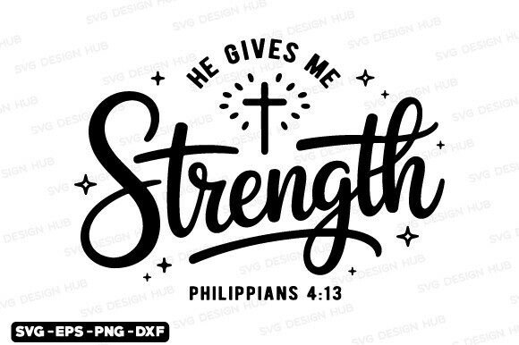He Gives Me Strength PNG & SVG for T-Shirt Graphics
