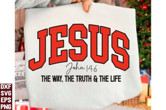 Jesus the Way Truth Life SVG: Graphics & T-Shirt Designs
