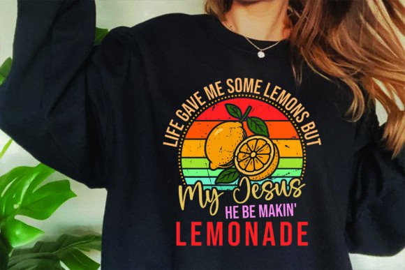Life Gave Me Lemons Jesus Graphics & T-Shirt Designs