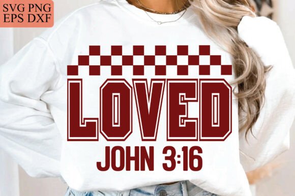 Loved John 316 PNG: Graphics for T-Shirt Designs