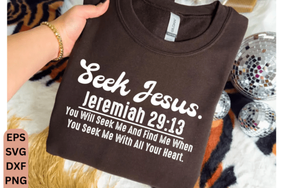 Seek Jesus PNG Graphics for Faith T-Shirt Designs