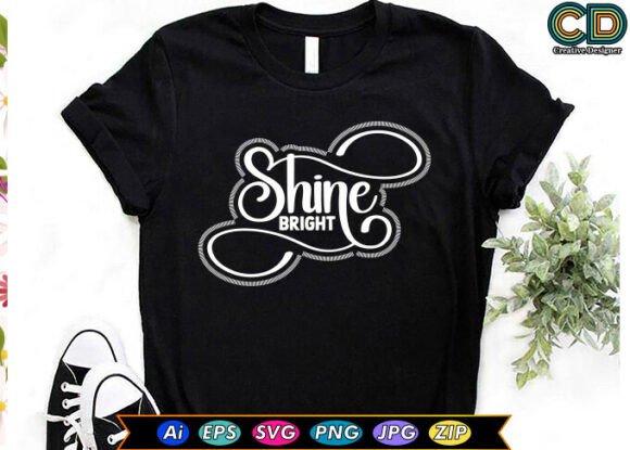 SHINE BRIGHT Christian T-Shirt Graphics & Designs
