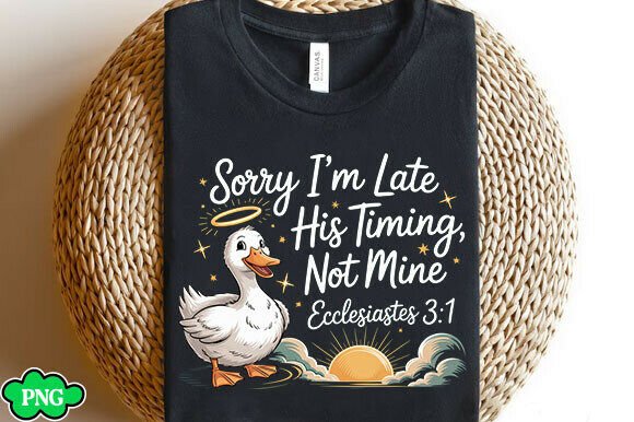 Sorry I’m Late SVG PNG: Faith Graphics & T-Shirt Designs